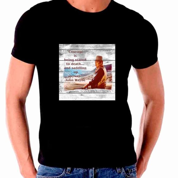 John Wayne T shirt Courage is Being Scared to deat - Picture 1 of 1